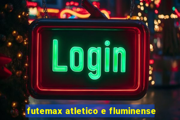 futemax atletico e fluminense